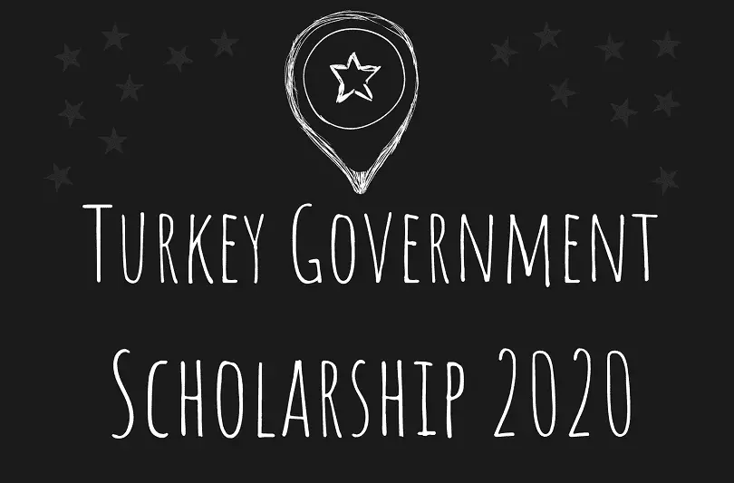 TURKEY GOVERNMENT SCHOLARSHIP 2020