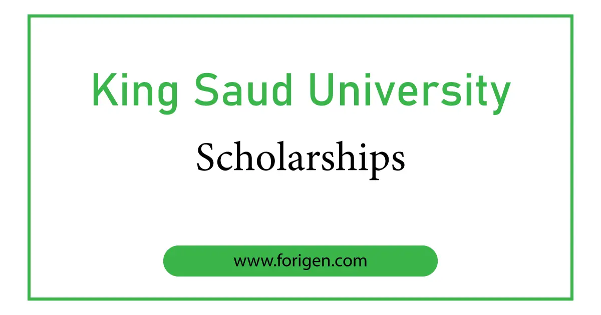 King Saud University Scholarships 20242025 Forigen