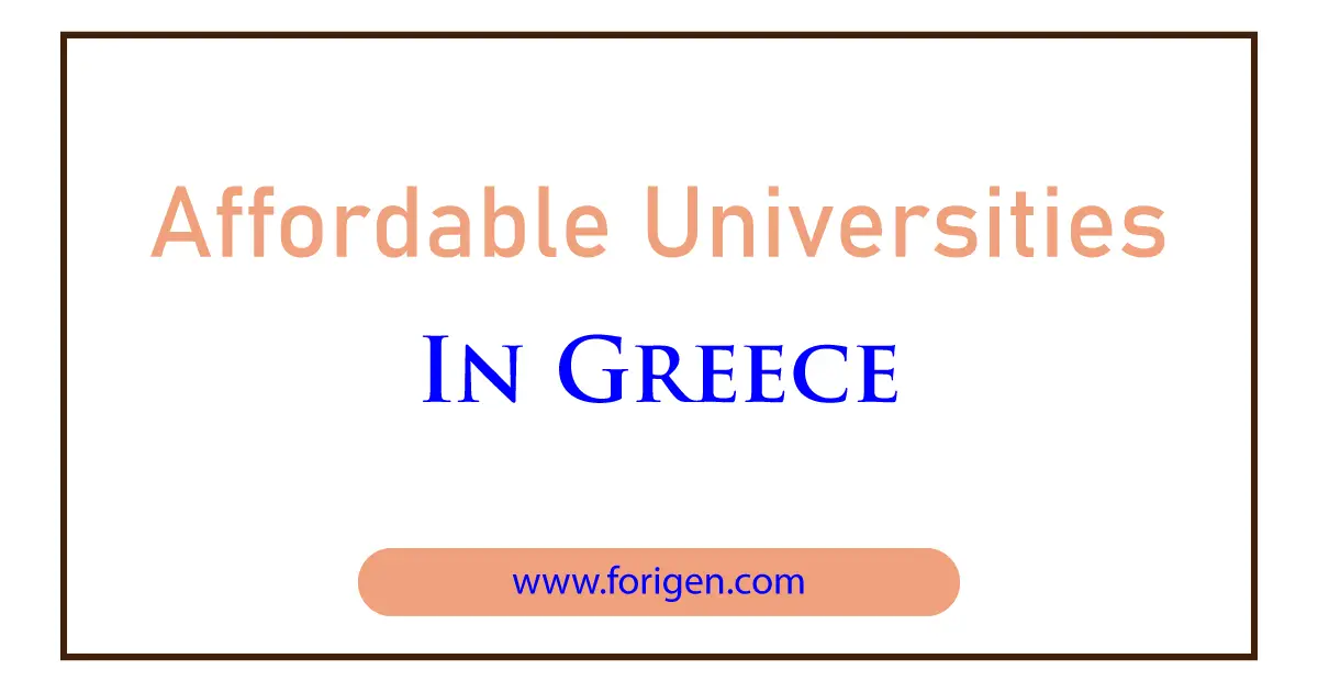 7 Affordable Universities In Greece 2024-2025 - Forigen